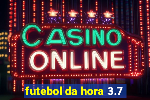 futebol da hora 3.7